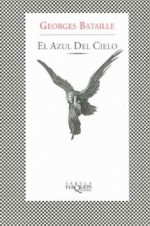 El azul del cielo - Georges Bataille, Ramon Garcia Fernandez