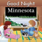 Good Night Minnesota (Good Night Our World series) - Adam Gamble, Joe Veno