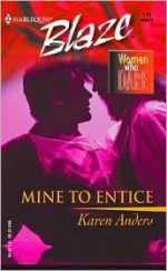 Mine to Entice - Karen Anders