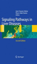 Signaling Pathways in Liver Diseases - Jean-François Dufour, Pierre-Alain Clavien