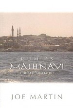 Rumi's Mathnavi: A Theatre Adaptation - Joe Martin