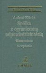 Spółka z ograniczoną odpowiedzialnością. Komentarz - Andrzej Kidyba