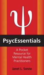 PsycEssentials: A Pocket Resource for Mental Health Practitioners - Janet L. Sonne