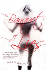 Banquet of Lies - Amin Zaoui, Frank Wynne