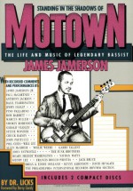 Standing In The Shadows Of Motown: The Life And Music Of Legendary Bassist James Jamerson - Dr. Licks, Berry Gordy, Allan Slutsky, James Jamerson