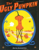 The Ugly Pumpkin - Dave Horowitz