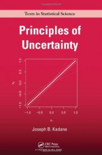 Principles of Uncertainty - Joseph B. Kadane