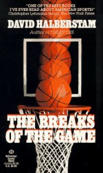 The Breaks of the Game - David Halberstam