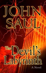 The Devil's Labyrinth - John Saul