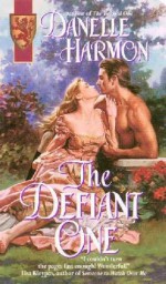 The Defiant One - Danelle Harmon