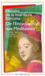 Histoire de la littérature française. De l'Encyclopédie aux Méditations - Michel Delon, Sylvain Menant, Robert Mauzi