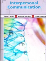 Interpersonal Communications - Ronald B. Adler, Russell F. Proctor II, Jeanne Elmhorst