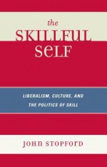 The Skillful Self - John Stopford