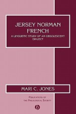 Jersey Norman French: The Essential Sources - Mari C. Jones