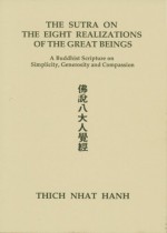 The Sutra on the Eight Realizations of the Great Beings: A Buddhist Scripture on Simplicity, Genrosity and Compassion - Thich Nhat Hanh, Diem Thanh Truong, Carole Melkonian