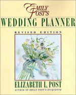 Emily Post's Wedding Planner - Elizabeth L. Post