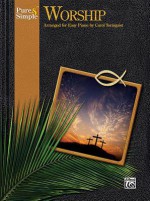 Pure & Simple Worship - Alfred Publishing Company Inc.