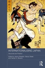 Internationalising Japan: Discourse and Practice - Jeremy Breaden, Stacey Steele, Carolyn S. Stevens