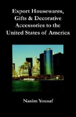 Export Housewares, Gifts & Decorative Accessories to the United States of America - Nasim Yousaf