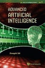 Advanced Artificial Intelligence - Zhongzhi Shi