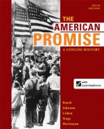 The American Promise: A Concise History, Combined Volume - James L. Roark, Michael P. Johnson, Patricia Cline Cohen, Susan M. Hartmann, Sarah Stage