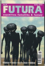 Futura - broj 49 - Mihaela Velina, Krsto A. Mažuranić, Jack Williamson, Esther M. Friesner, Terry Bisson, Jack C. Haldeman II, Jack Dann, Zdravko Valjak, Kristine Kathryn Rusch