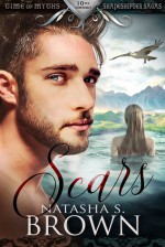 Scars (Time of Myths: Shapeshifter Sagas) (Volume 1) - Natasha Brown