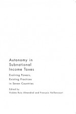 Subnational Tax Autonomy in OECD Federations - Violeta Ruiz-Almendral, Francois Vaillancourt