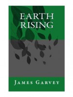 Earth Rising (The Planets (companion to The Platform)) - James Garvey