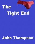 The Tight End - John Thompson