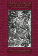 Lancelot and the Lord of the Distant Isles: Or, the Book of Galehaut Retold - Samuel N Rosenberg, Patricia Terry