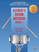 Alfred's Drum Method, Book 1 - Sandy Feldstein, Dave Black