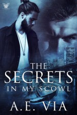The Secrets in My Scowl - A.E. Via, Tina Adamski, Jay Aheer