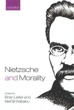 Nietzsche and Morality - Brian Leiter