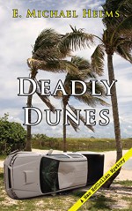 Deadly Dunes (A Mac Mcclellan Mystery) - E. Michael Helms