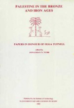 Palestine in the Bronze and Iron Ages (UCL Institute of Archaeology Publications (LCP)) - Jonathan N. Tubb