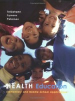 Health Education: Elementary and Middle School Applications - Susan K Telljohann, Cynthia W. Symons, Beth Pateman