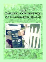 The Tarheel Connection: An Environmental Romance - Charles Ray