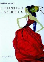 Lacroix (Fashion Memoir) - François Baudot