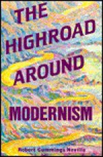 Highroad Around Modernsm - Robert Cummings Neville