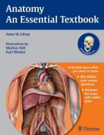 Anatomy: An Essential Textbook and Review - Anne M. Gilroy