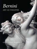 Bernini: Art as Theatre - Genevieve Warwick