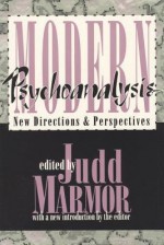 Modern Psychoanalysis: New Directions and Perspectives - Judd Marmor