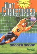 Soccer Scoop: Who's making a fool of Mac? (Matt Christopher Sports Classics) - Matt Christopher, The #1 Sports Writer for Kids