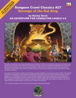 Dungeon Crawl Classics 27: Revenge of the Rat King (Dungeon Crawl Classics) - Harley Stroh