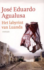 Het labyrint van Luanda - José Eduardo Agualusa, Harrie Lemmens