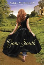 Gone South - Meg Moseley