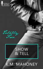 Show & Tell - K.M. Mahoney