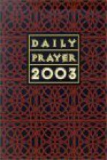 Daily Prayer: A Book of Prayer, Psalms, Sacred Reading and Reflection in Tune with the Seasons, Feasts and Ordinary Days of the Year - Bryan M. Cones