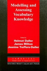 Modelling and Assessing Vocabulary Knowledge - Helmut Daller